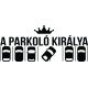 Autós matrica - Parkoló királya