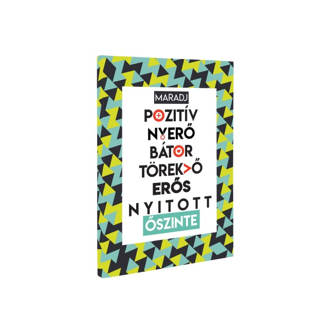 Maradj pozitív - 35x45 cm - Vászonkép