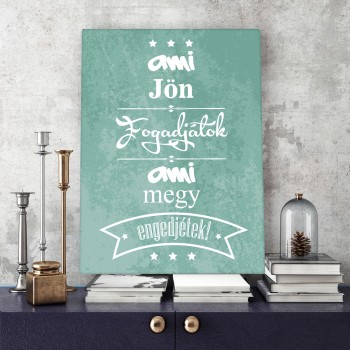 Ami jön fogadjátok