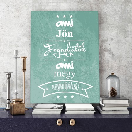 Ami jön fogadjátok