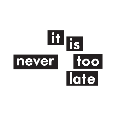 It is never too late - falióra