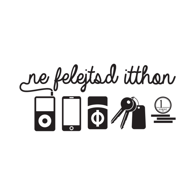 Ne felejtsd itthon