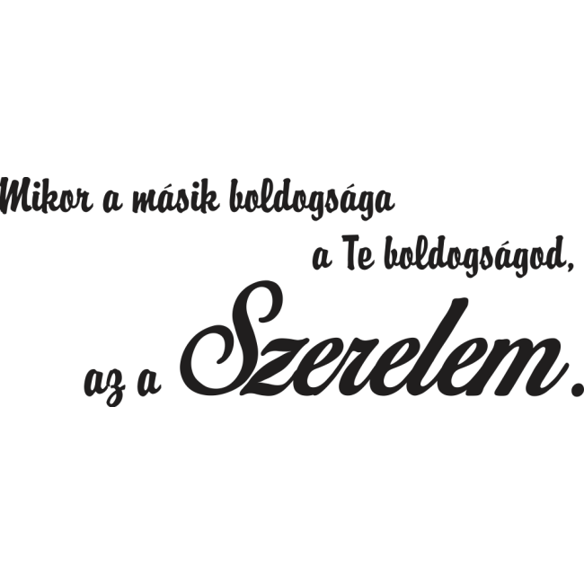 Boldogság és szerelem - Falmatrica / Faltetoválás