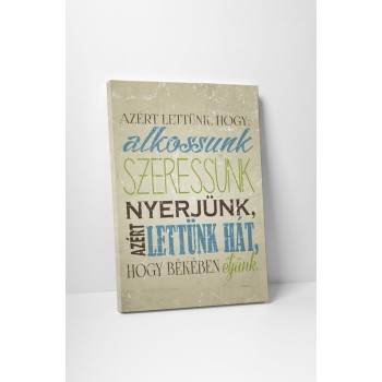 Alkossunk, szeressünk, nyerjünk