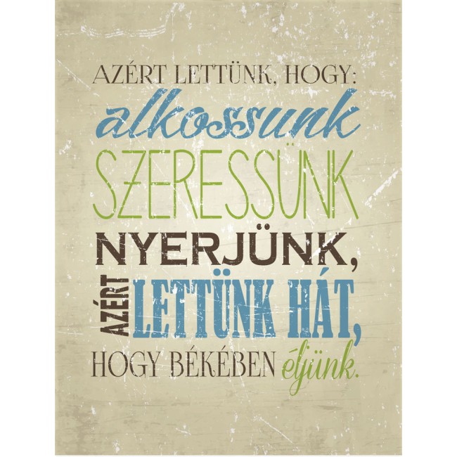 Alkossunk, szeressünk, nyerjünk