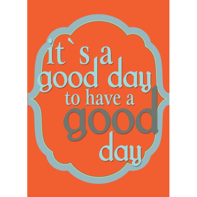 A good day