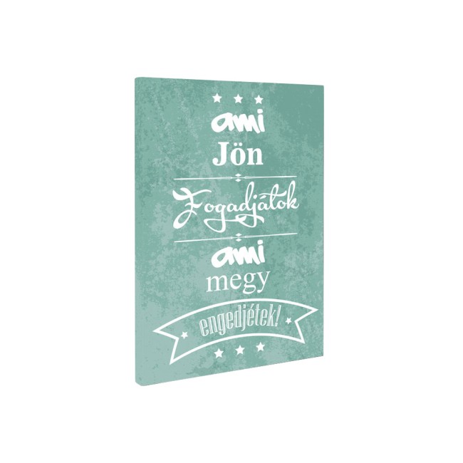 Ami jön fogadjátok