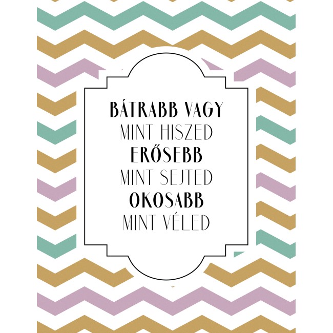 Bátrabb vagy - 35x45 cm - Vászonkép