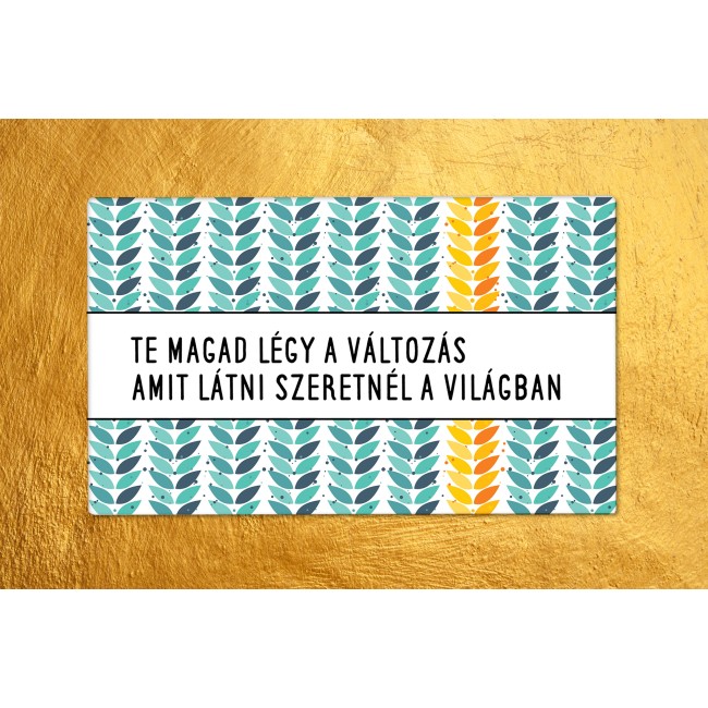 Te magad légy - 30x50 cm - Vászonkép