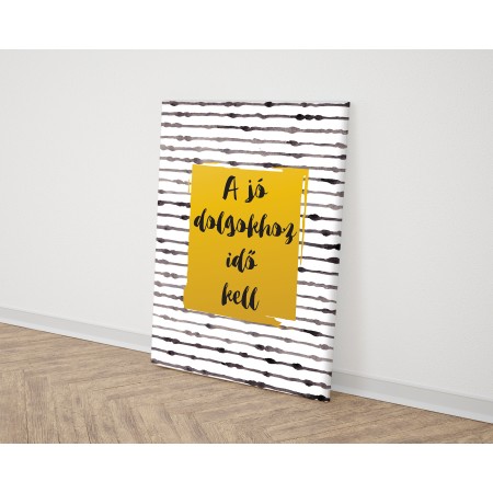 A jó dolgokhoz idő kell