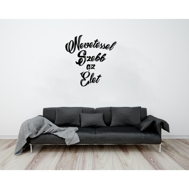 Nevetéssel szebb az élet - Falmatrica / Faltetoválás